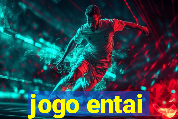 jogo entai